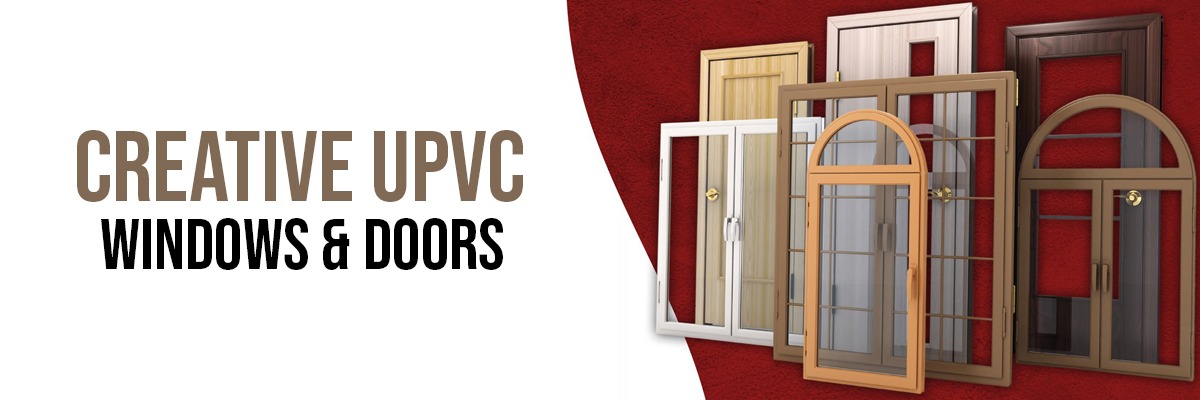 Creative Upvc Windows & Doors